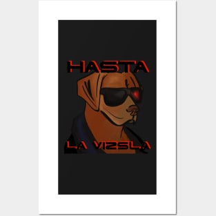 Hasta la Vizsla Posters and Art